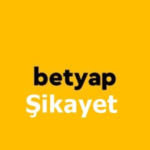 betyap Şikayet